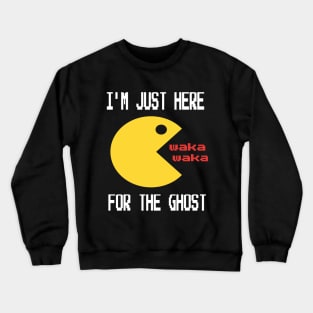 I'm just here for the ghost  Halloween video gamer costume T-shirt Crewneck Sweatshirt